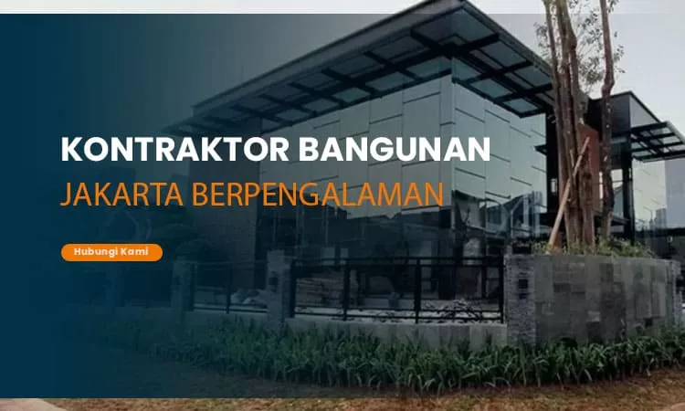 Kontraktor Bangunan Jakarta